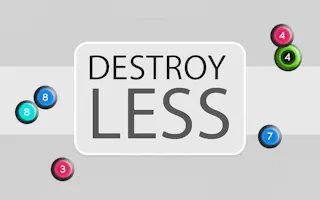 Play Destroy Less online - Glouplay